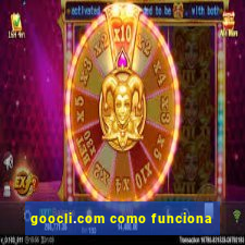 goocli.com como funciona